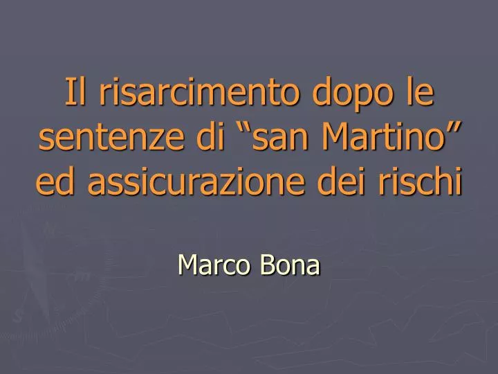 il risarcimento dopo le sentenze di san martino ed assicurazione dei rischi marco bona