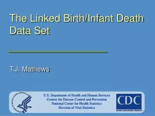 The Linked Birth/Infant Death Data Set