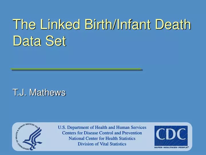 the linked birth infant death data set