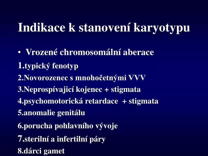 indikace k stanoven karyotypu
