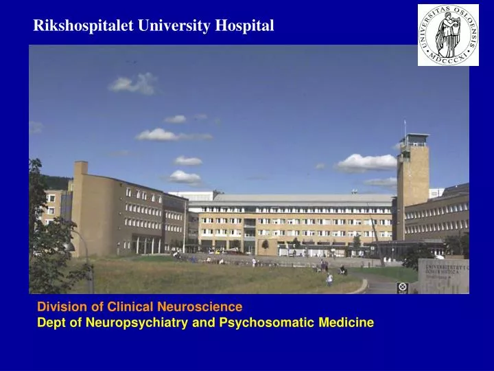 division of clinical neuroscience dept of neuropsychiatry and psychosomatic medicine