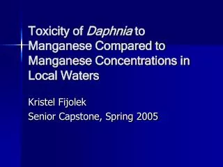 Toxicity of Daphnia to Manganese Compared to Manganese Concentrations in Local Waters