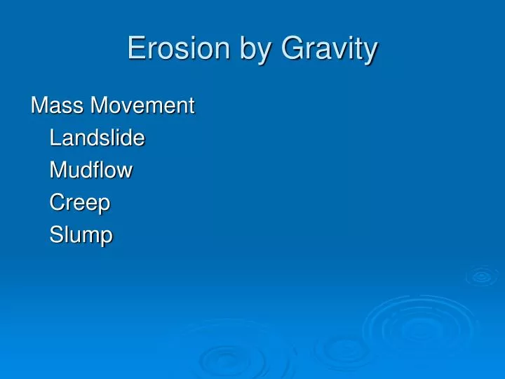 erosion by gravity