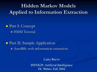 Hidden Markov Models Applied to Information Extraction