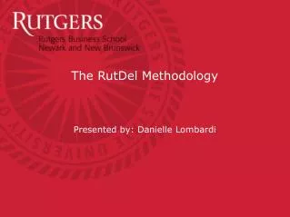 The RutDel Methodology