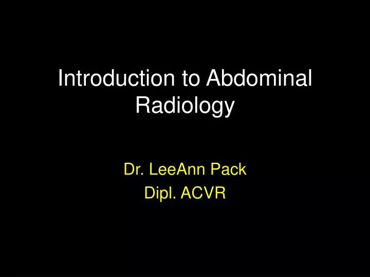 introduction to abdominal radiology
