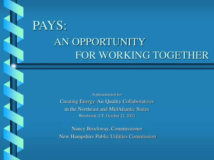 pays an opportunity for working together