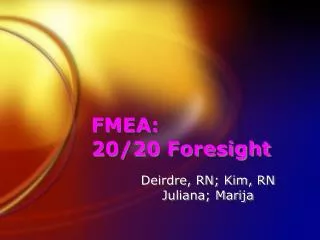 FMEA: 20/20 Foresight