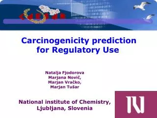 Carcinogenicity prediction for Regulatory Use