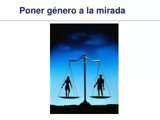 poner g nero a la mirada