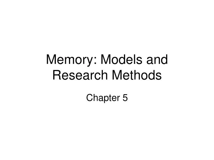 memory models and research methods