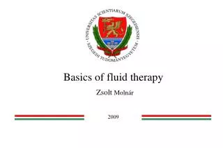 Basics of fluid therapy Zsolt Molnár 2009
