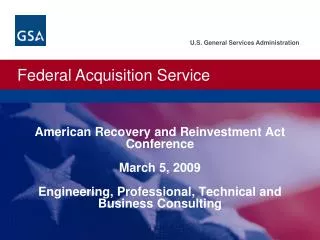 American Recovery and Reinvestment Act Conference March 5, 2009 Engineering, Professional, Technical and Business Consu