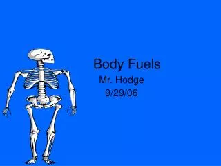 Body Fuels