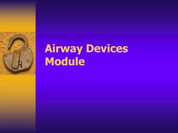 airway devices module