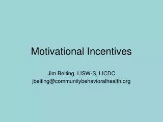 Motivational Incentives