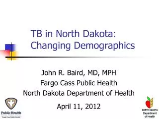 TB in North Dakota: Changing Demographics