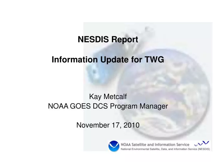 nesdis report information update for twg