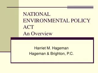 NATIONAL ENVIRONMENTAL POLICY ACT An Overview