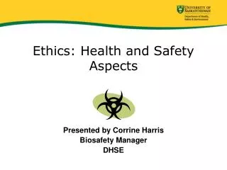 Ethics: Health and Safety Aspects