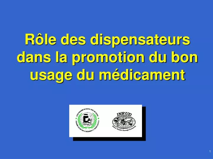 r le des dispensateurs dans la promotion du bon usage du m dicament