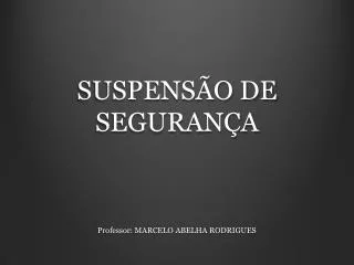 suspens o de seguran a