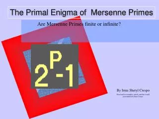 The Primal Enigma of Mersenne Primes