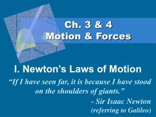 Ch. 3 &amp; 4 Motion &amp; Forces