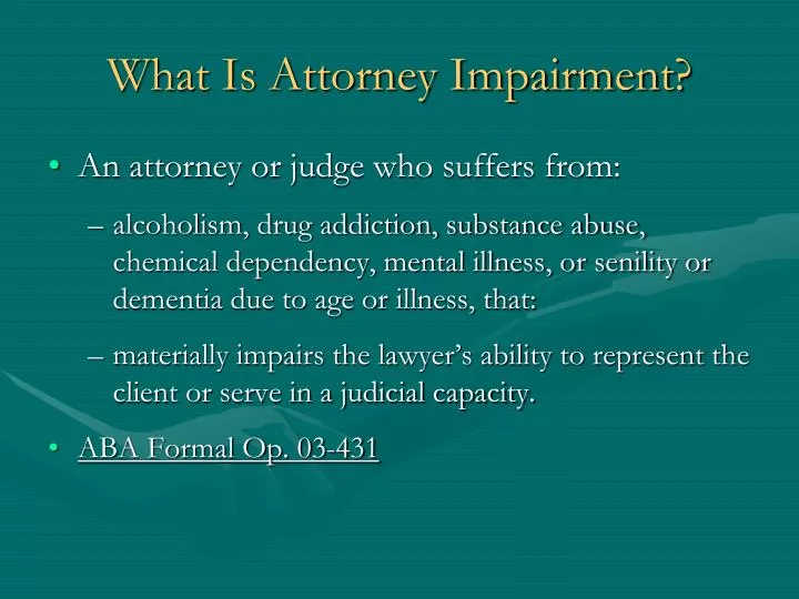 what is attorney impairment