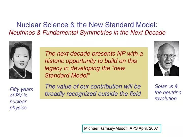 nuclear science the new standard model neutrinos fundamental symmetries in the next decade