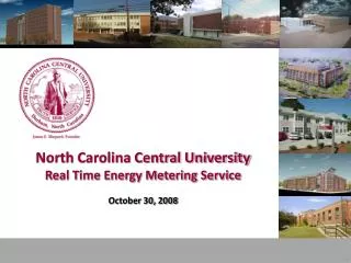 North Carolina Central University Real Time Energy Metering Service October 30, 2008