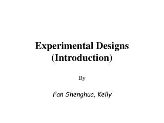 Experimental Designs (Introduction)