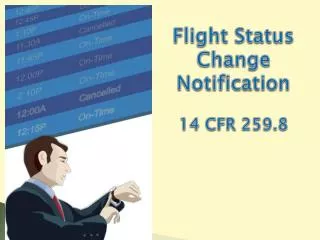 Flight Status Change Notification 14 CFR 259.8