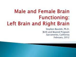 Male and Female B rain Functioning: Left Brain and Right Brain