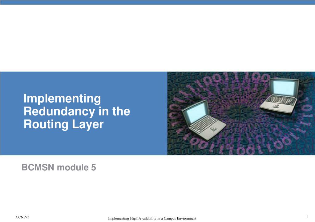 PPT - Implementing Redundancy in the Routing Layer PowerPoint ...
