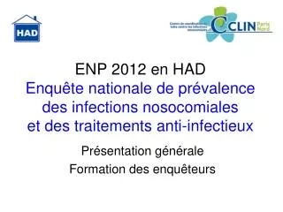 ENP 2012 en HAD Enquête nationale de prévalence des infections nosocomiales et des traitements anti-infectieux