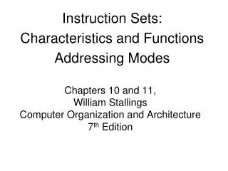 Chapters 10 and 11, William Stallings Computer Organization and Architecture 7 th Edition