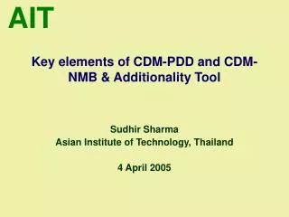 Key elements of CDM-PDD and CDM-NMB &amp; Additionality Tool