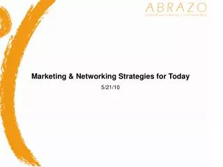 Marketing &amp; Networking Strategies for Today 5/21/10