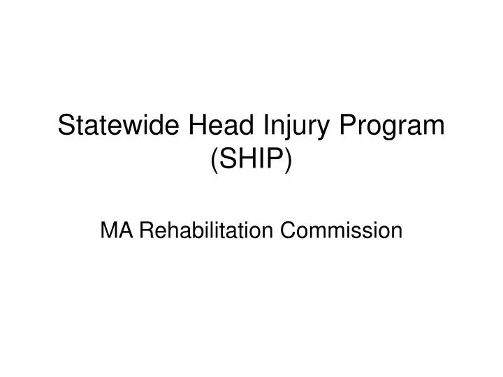 statewide head injury program ship