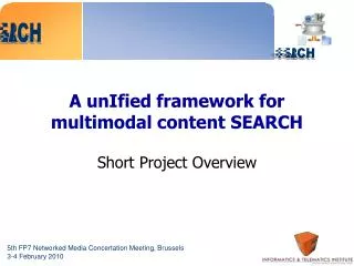 A unIfied framework for multimodal content SEARCH