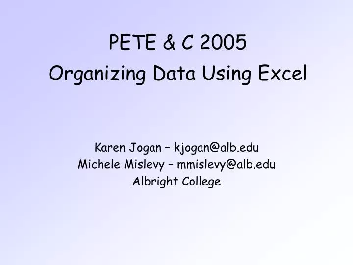 pete c 2005 organizing data using excel