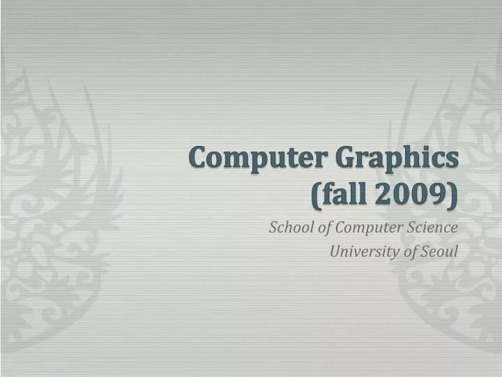 computer graphics fall 2009