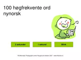 100 høgfrekvente ord nynorsk