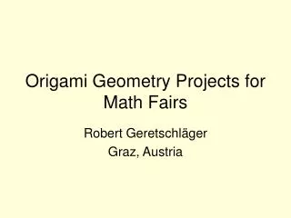 Origami Geometry Projects for Math Fairs