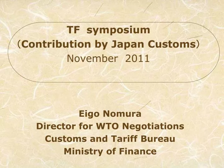 eigo nomura director for wto negotiations customs and tariff bureau ministry of finance