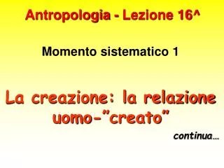 Antropologia - Lezione 16^