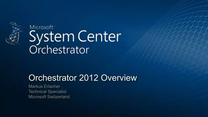 orchestrator 2012 overview