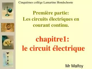 Première partie: Les circuits électriques en courant continu.