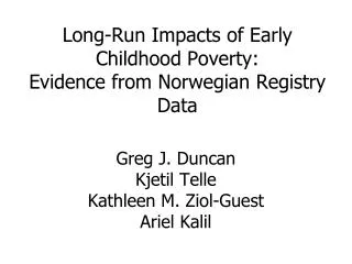 Long-Run Impacts of Early Childhood Poverty: Evidence from Norwegian Registry Data